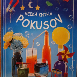 Veľká kniha pokusov - kolektív autorov