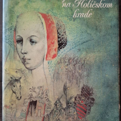 Čajak Ján  ml. - V zajatí na holíčskom hrade (1983)