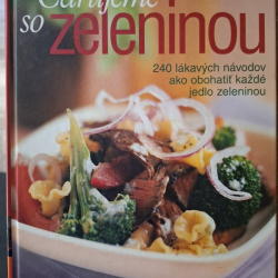Čarujeme so zeleninou (260 lákavých návodov ako obohatiť každé jedlo zeleninou)