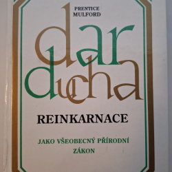 Mulford Prentice - Dar ducha II. - Reinkarnace jako všeobecný přírodní zákon