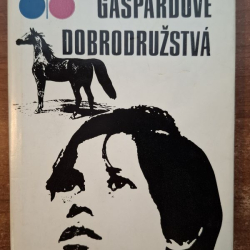 Dhôtel André - Gaspardove dobrodružstvá
