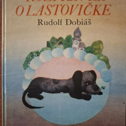Dobiáš Rudolf - Rozprávka o lastovičke
