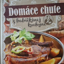 Domáce chute z babičkinej kuchyne - kol. autorov