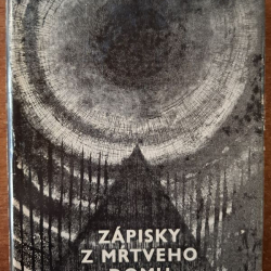 Dostojevskij - Zápisky z mŕtveho domu