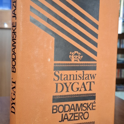 Dygat Stanislaw - Bodamské jazero