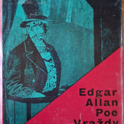 Edgar Allan Poe - Vraždy v ulici Morgue a jiné povídky