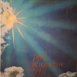 Einhorn, Einhornová - Pod sluncem této země