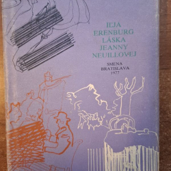Erenburg Ilja - Láska Jeanny Neyovej