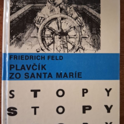 Feld Friedrich - Plavčík zo Santa Marie (edícia Stopy)