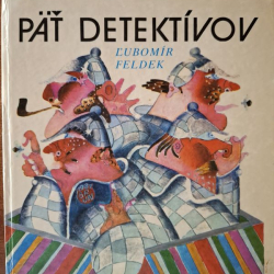 Feldek Ľubomír - Päť detektívov