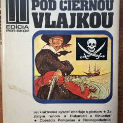 Ferko Milan - Pod čiernou vlajkou - Zo života a dejín pirátov