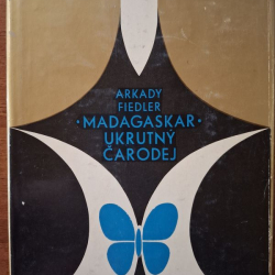 Fiedler Arkady - Madagaskar, ukrutný čarodej
