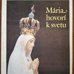 Fonseca - Fatima, Mária hovorí k svetu