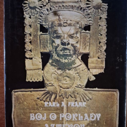 Frank Karl A. - Boj o poklady Aztékov