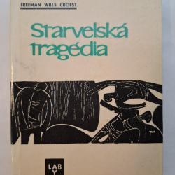 Freeman Wills Crofts - Starvelská tragédia (detektívka)