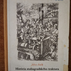 Fučík Julius  - História stalingradského traktora