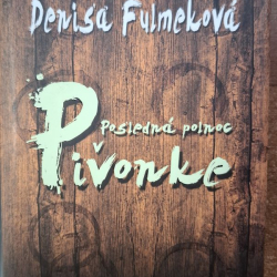 Fulmeková Denisa - Posledná polnoc v Pivonke