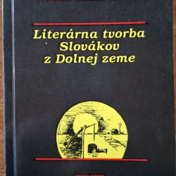 Andruška Peter - Literárna tvorba Slovákov z Dolnej zeme