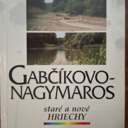 Gabčíkovo - Nagymaros staré a nové hriechy - Egil Lejón
