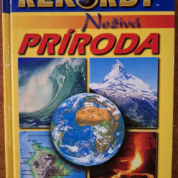 Geografická encyklopédia - Rekordy - neživá príroda  - Čeman Róbert