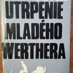 Goethe J. W. - Utrpenie mladého Werthera