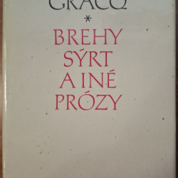 Gracq Julien - Brehy Sýrt a iné prózy