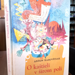 Habovštiak Anton - O kaštieli v šírom poli