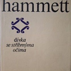 Hammett Dashiell - Dívka se stříbrnýma očima