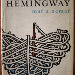 Hemingway - Mať a nemať