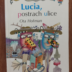 Hofman Ota - Lucia, postrach ulice