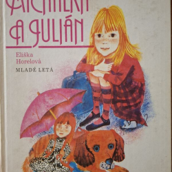 Horelová Eliška - Michalka a Julián