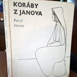 Horov Pavol - Koráby z Janova