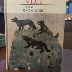 Hromadžič Ahmet - Skamenení vlci