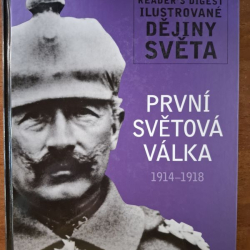 Ilustrované dějiny světa - První Světová válka  1914 - 1918
