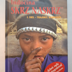 Jambrich Ľudo - Indočína "Skrz naskrz" - 1.diel - Thajsko, Kambodža