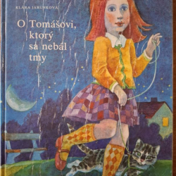Jarunková Klára - O Tomášovi, ktorý sa nebál tmy
