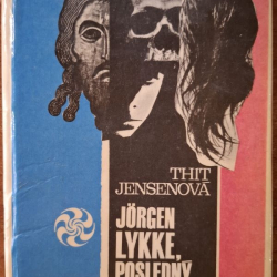 Jensenová Thit - Jorgen Lykke, posledný rytier Dánsky