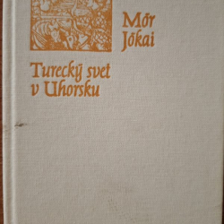 Jókai Mór - Turecký svet v Uhorsku