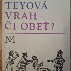 Josephine Teyová - Vrah či obeť?