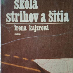 Kajzrová Irena - Škola strihov a šitia