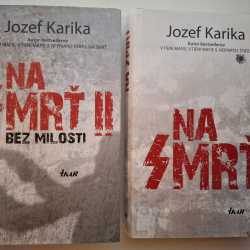 Karika Jozef - Na smrť I., II. (zv.2 kníh)