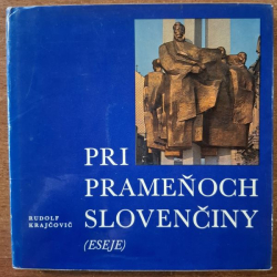 Krajčovič Rudolf - Pri prameňoch slovenčiny (eseje)