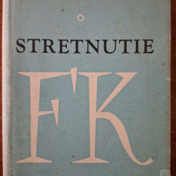 Kráľ Fraňo - Spisy III. Stretnutie