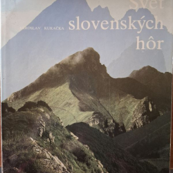 Kukačka Miroslav - Svet slovenských hôr