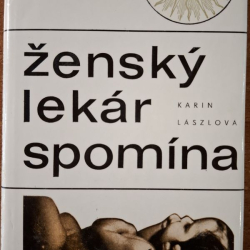 Lászlová Karin - Ženský lekár spomína