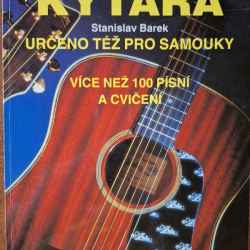 Barek Stanislav - Kytara (škola hry na kytaru-zákl.kurz, 100 písní k cvičení)