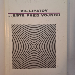 Lipatov Viľ - ...ešte pred vojnou