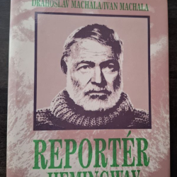 Machala D., Machala I. - Reportér Hemingway