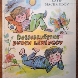Machmudov Latif - Dobrodružstvá dvoch lenivcov