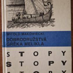Makowiecki Witold - Dobrodružstvá Gréka Melikla (edícia stopy)